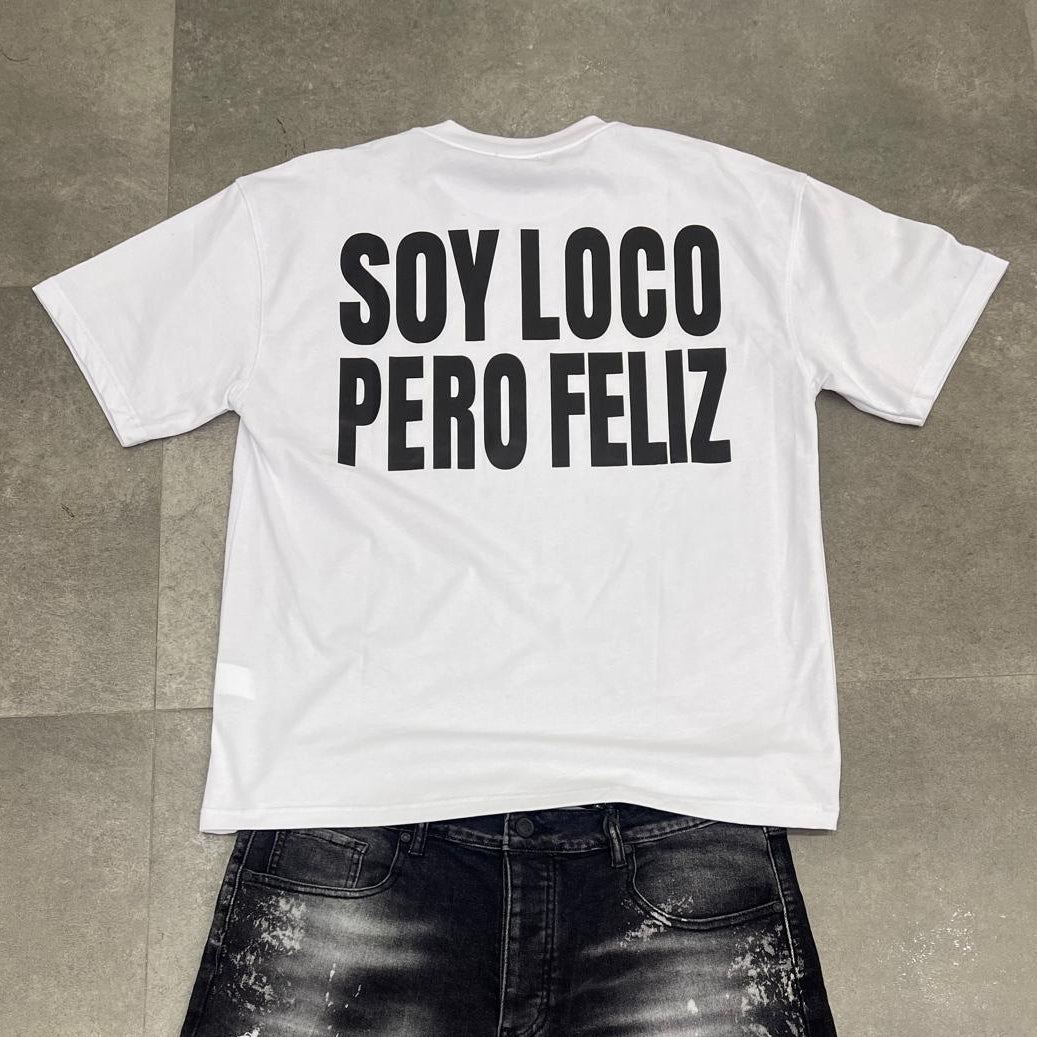 Soy Loco Pero Feliz T-Shirt